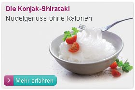 Shirataki Konjak Nudelgenuss ohne Kalorien Shirataki Konjak Nudelgenuss ohne Kalorien